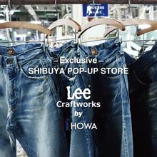 【SHIBUYA POP-UP STORE限定】Lee Craftworks by HOWA